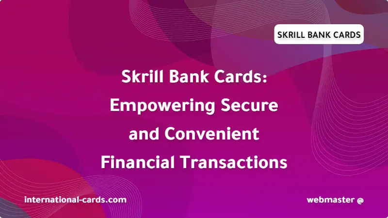 Skrill Bank Cards